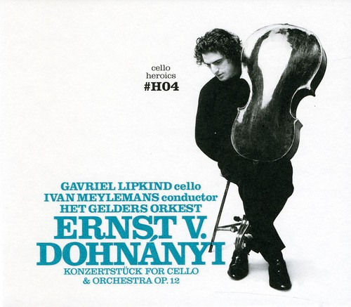 Cello Heroics 4: Dohnanyi Cello Cto Op 12