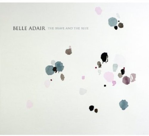 Belle Adair - The Brave and The Blue