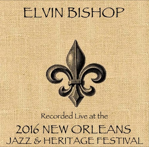 Elvin Bishop Live at JazzFest 2016