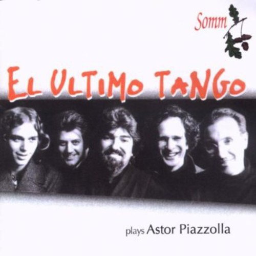 El Ultimo Tango - Ultimo Tango Plays Astor Piazzolla