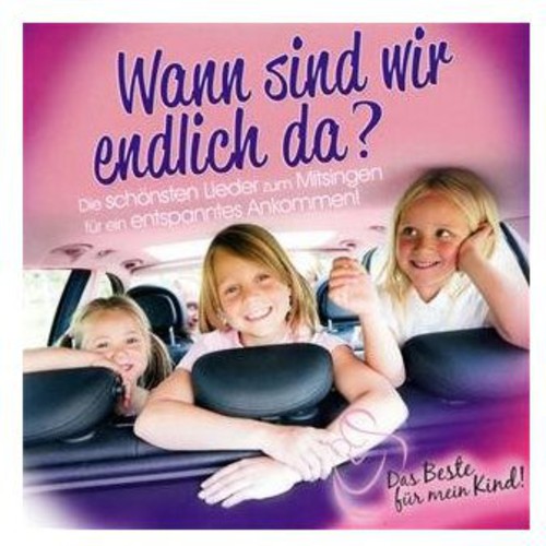 Wann Sind Wir Endlich Da? /  Various