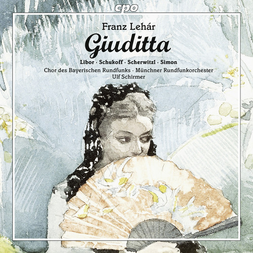 F Lehar / Libor,Christiane / Scherwitzl,Laura - Lehar: Giuditta