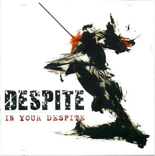 In Your Despite