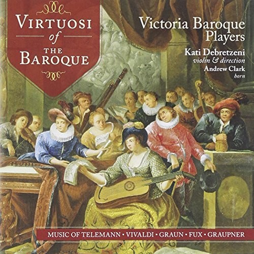 Virtuosi of the Baroque: Teleman Vivaldi Graun Fux