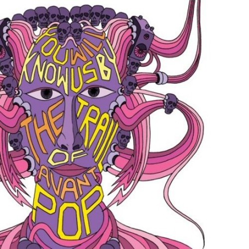 And They Will Know Us from the Trail of Avant Pop [Import]