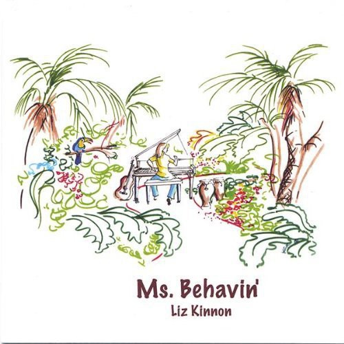 Liz Kinnon - Ms. Behavin'