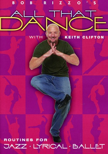 Bob Rizzo's All That Dance: Jazz, Lyrical and Ballet