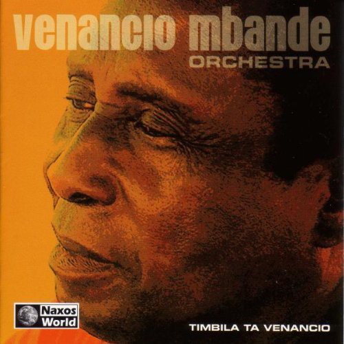 Venancio Mbande Orchestra - Timbila Ta Venancio