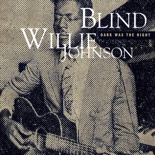 Dark Was The Night (Mojo Workin: Blues For The Next Generation) [Import]