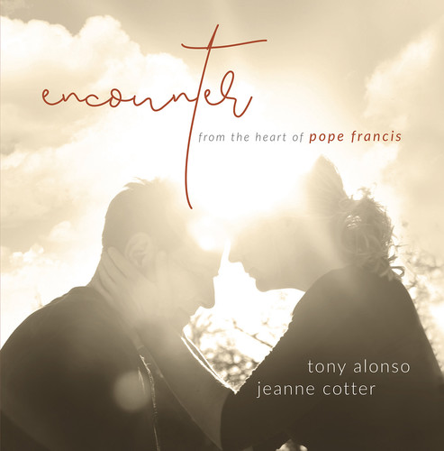 Encounter /  from the Heart of Pope Francis