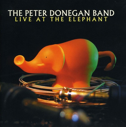 Peter Band Donegan - Live at the Elephant