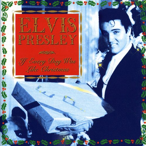 If Every Day Was Like Christmas