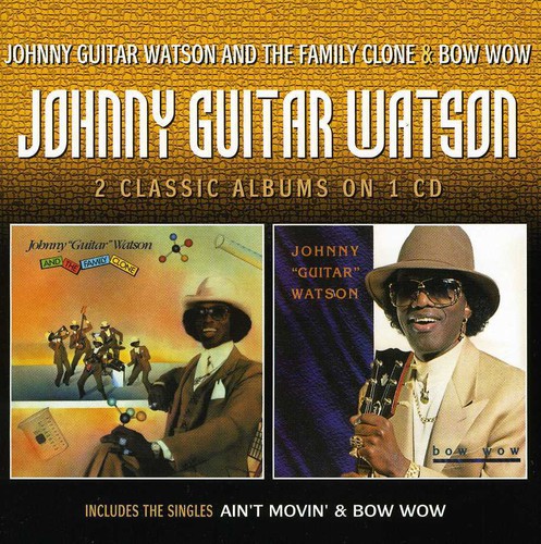 Johnny Guitar Watson & the Family Clone /  Bow Wow [Import]