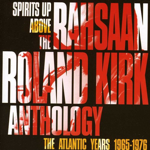 Rahsaan Roland Kirk Anthology [Import]