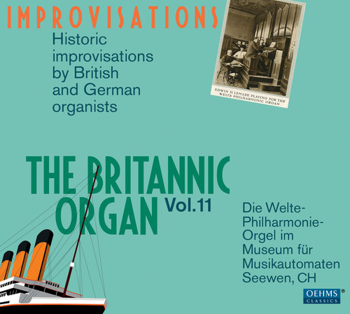 The Britannic Organ: Improvisations, Vol. 11