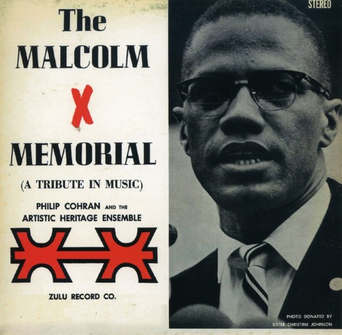 Philip Cohran & the Artistic Heritage Ensemble - Malcolm X Memorial (A Tribute in Music)