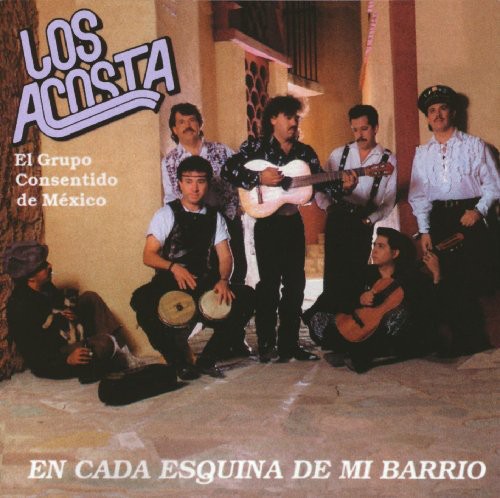 Los Acosta - En Cada Esquina de Mi Barrio