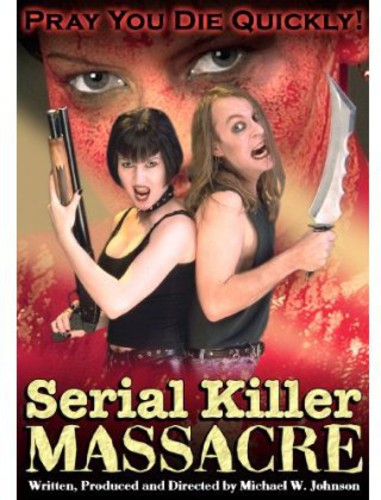 Serial Killer Massacre