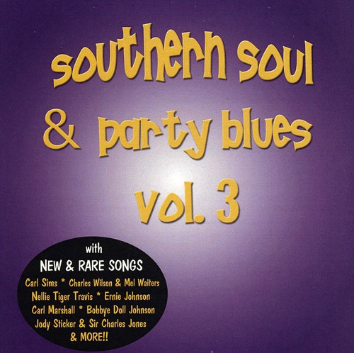 Southern Soul and Party Blues, Vol. 3