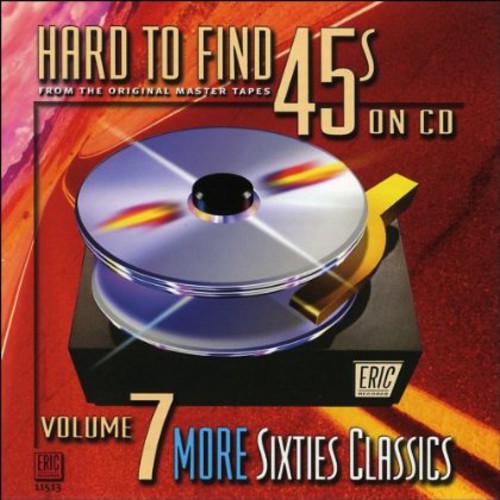Hard To Find 45s On Cd - Hard-To-Find 45's On CD, Vol. 7: 60S Classics