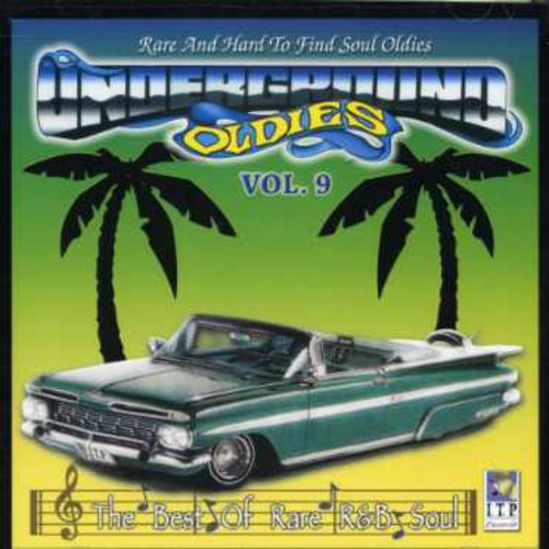 Underground Oldies: Rare and Hard To Find, Vol. 9