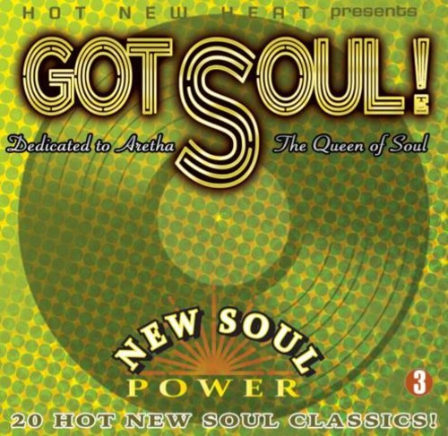 Got Soul! 3 : Dedicated to Aretha-the Queen of Soul /  Various