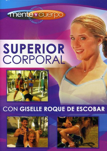 Mente Y Cuerpo: Superior Corporal