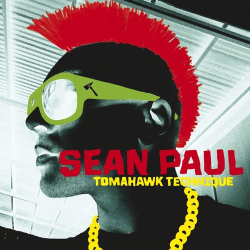 Sean Paul - Tomahawk Technique [Import]