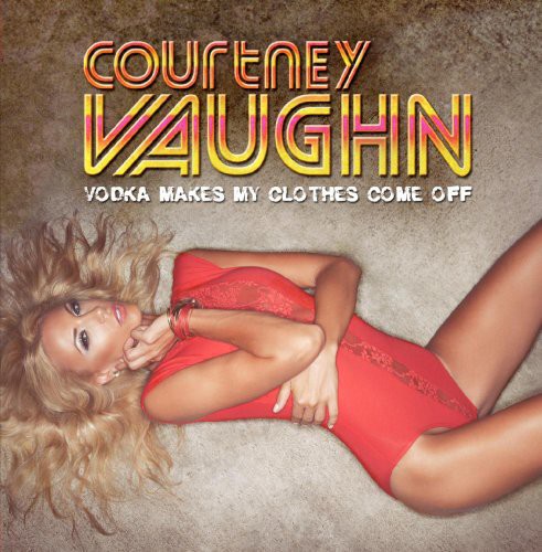 VODKA MAKES MY CLOTHES COME OFF