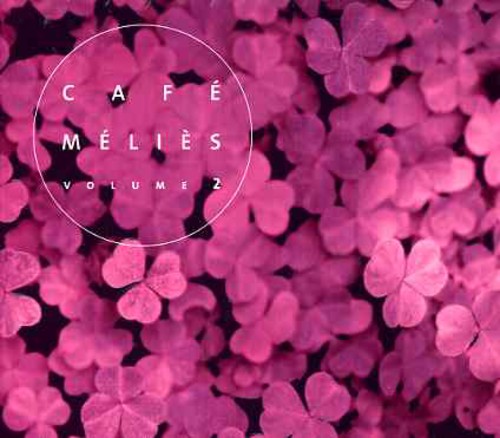 Cafe Melies, Vol. 2 [Import]