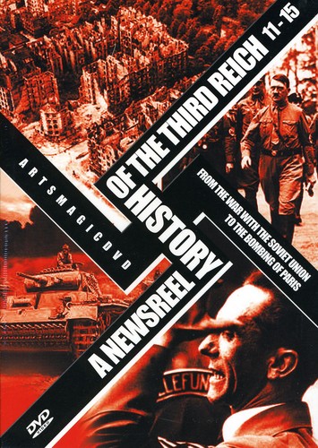 A Newsreel History of the Third Reich: Volume 11-15