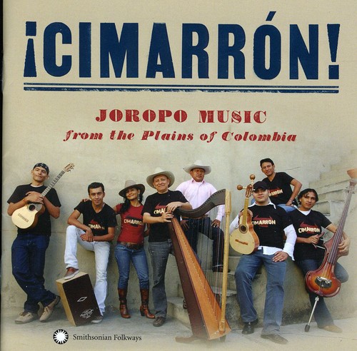 Cimarron! Joropo Music From The Plains Music Of Colombia