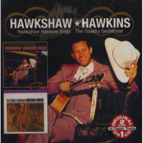 The Country Gentleman/ Hawkshaw Hawkins Sings