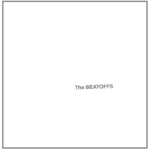 Beatoffs (White Album)