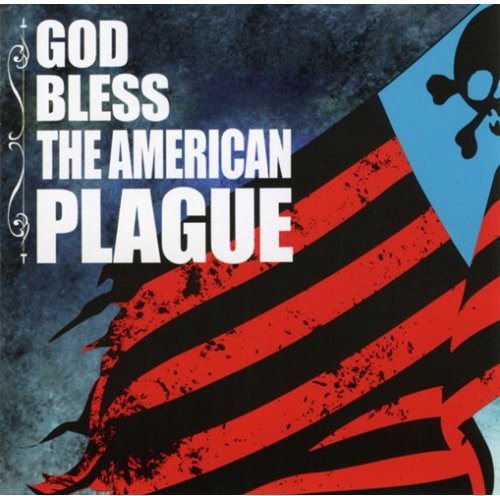 God Bless the American Plague