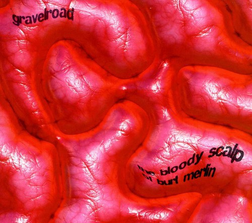 The Bloody Scalp Of Burt Merlin
