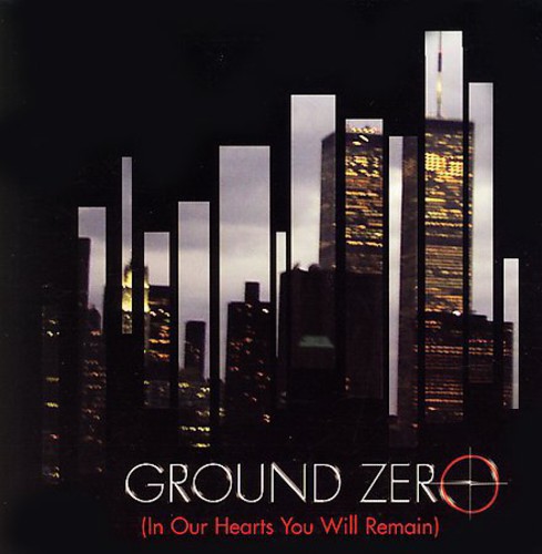 Groundzero in Our Hearts You Will Remain
