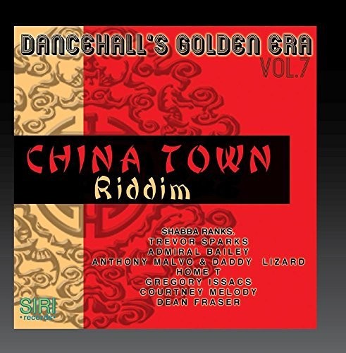 Dancehall's Golden Era, Vol.7 - China Town Riddim