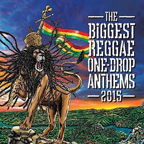 Biggest One Drop Anthems 2015 / Various - Biggest One Drop Anthems 2015