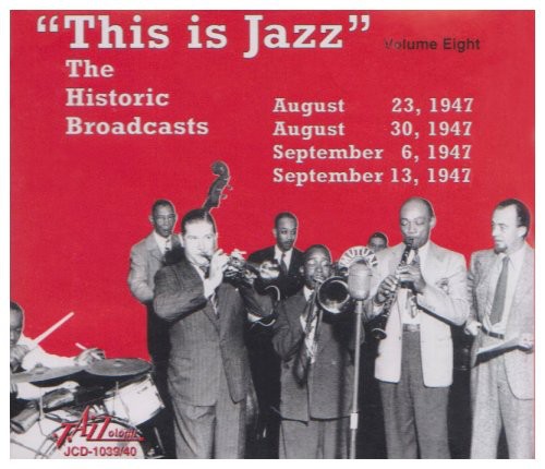 This Is Jazz - This Is Jazz, Vol. 8 - The Historic Broadcasts