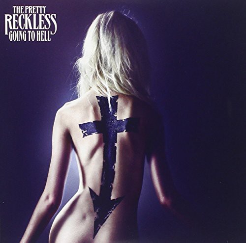 The Pretty Reckless - Going To Hell [Import]