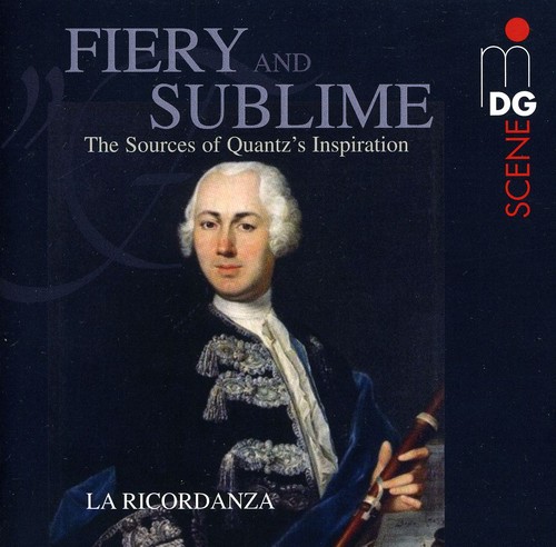 Fiery & Sublime: Sources of Quantz's Inspiration