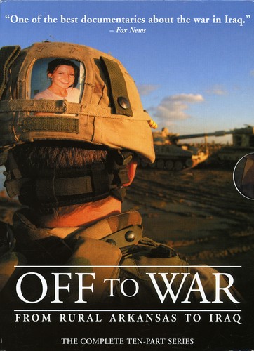 Off to War: From Rural Arkansas to Iraq
