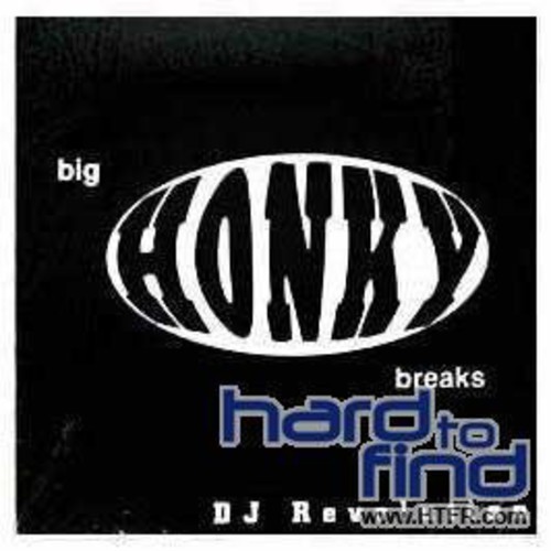 BIG HONKY BREAKS