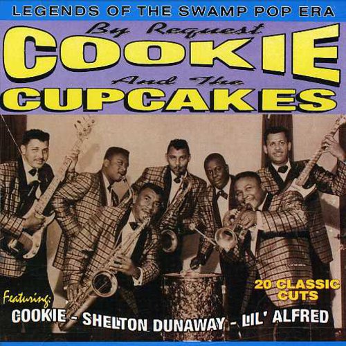 Cookie & The Cupcakes - Cookie & Cupcakes: Legends of Swamp Pop / Various