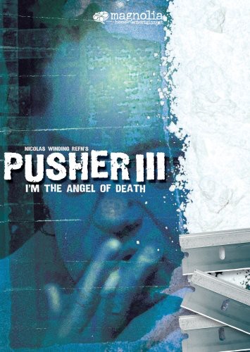 Pusher 3-Im The Angel Of Death - Pusher III: I'm the Angel of Death