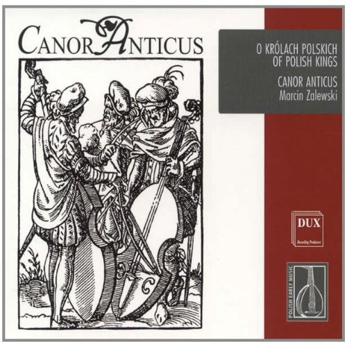 Of Polish Kings: Polish Early Music /  Various