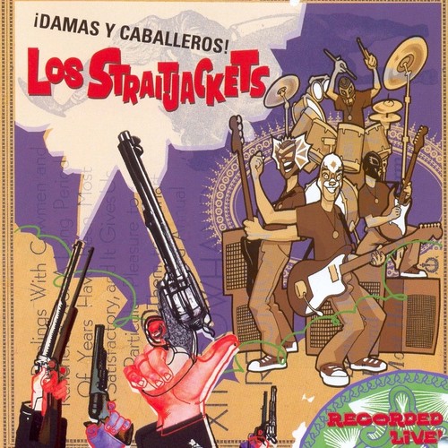 Damas y Caballeros los Straitjackets