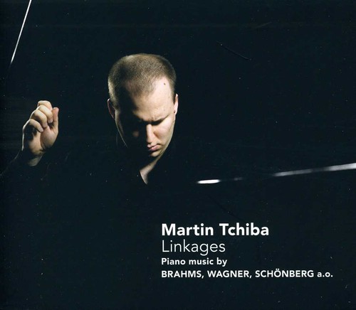 Linkages: Piano Music By Brahms Wagner Schonberg