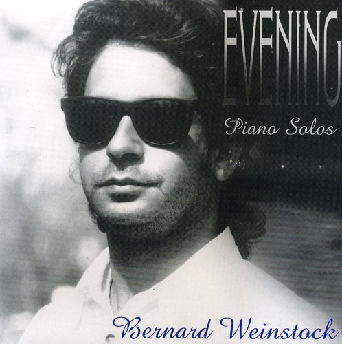 Bernard Weinstock - Evening-Piano Solos